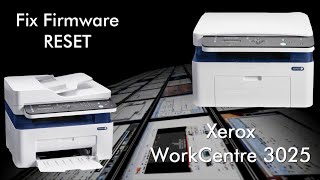 Fix firmware reset Xerox WorkCentre 3025 resoftare  resetare chip 106R02773  106R3048 [upl. by Latsyrd837]