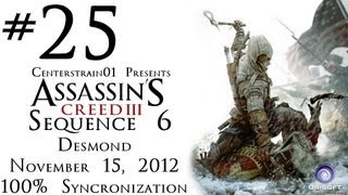 Assassins Creed III  100 Sync Walkthrough  Sequence 6 Interlude  Desmond  November 15 2012 [upl. by Rochella]