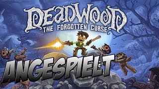 DEADWOOD  The forgotten Curse  Gameplay  Angespielt  First Look  Preview [upl. by Ardle]