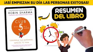 ✅ ¡Despertar TEMPRANO Cambiará tu VIDA – El Club de las 5AM  RESUMEN y ANÁLISIS [upl. by Antebi]