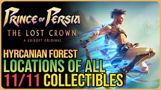 Hyrcanian Forest All Collectibles – Prince of Persia The Lost Crown [upl. by Jackson]