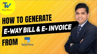 how to generate Eway Bill and Einvoice from tally I tallyprime ewaybill einvoice [upl. by Thirzi723]