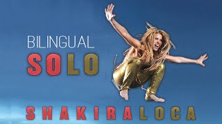 Shakira  Loca Solo  Bilingual Mix [upl. by Llenehs]