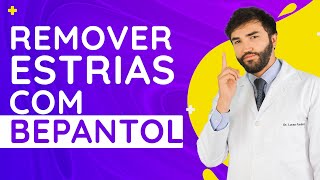 REMOVER ESTRIAS COM BEPANTOL  Entenda  Dr Lucas Fustinoni  Médico  CRMPR 30155 [upl. by Halik]