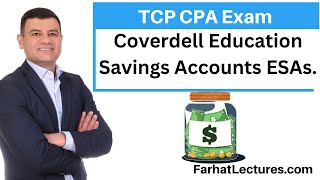 Coverdell Education Savings Accounts ESAs Tax Compliance and Planning CPA TCP Exam [upl. by Nosam764]