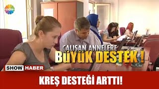 Kreş desteği arttı [upl. by Enahs]