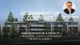 ASSIGNMENT of Contract King George Blvd amp 152nd St South SurreyOdyssey  Geoff Jarman Real Estate [upl. by Acinnod]