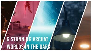 6 Stunning VRChat Worlds in the Dark  20222023 [upl. by Corri]