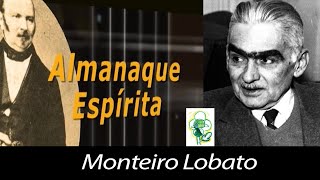 Almanaque Espírita Web Série  Episódio 06 Monteiro Lobato e o Espiritismo [upl. by Hanimay]