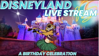 LIVE Disneyland Live Stream A Birthday Celebration [upl. by Tindall]