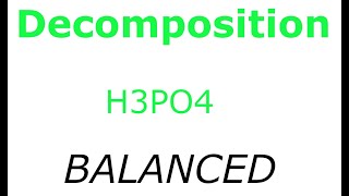 Decomposition of H3PO4 BALANCED [upl. by Fanchet]