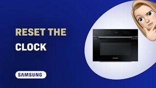 How to Easily Reset the Clock on Samsung MC12J8035CT Microwave [upl. by Donoho]