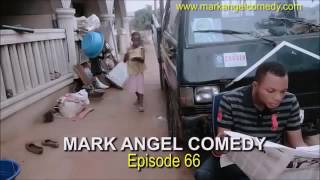 MARK ANGEL COMEDY EPISODE 66 [upl. by Suivatram]