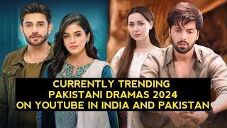 Top 8 Currently Trending Pakistani Dramas 2024 On Youtube In India And Pakistan [upl. by Annait337]