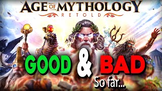 The GOOD amp BAD So Far  Age of Mythology Retold [upl. by Worden]