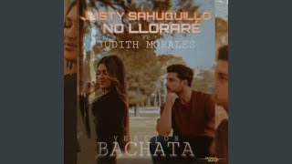 No lloraré Versión Bachata [upl. by Aitnahc]