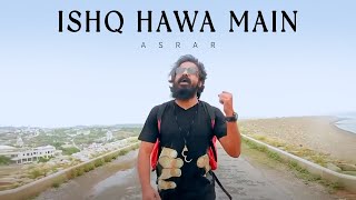 Ishq Hawa Main  Asrar  Official Video [upl. by Ardnot]