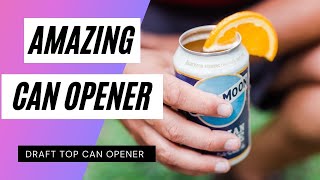 Draft Top Can Opener  How To Use [upl. by Allianora]