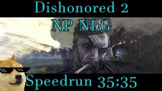 Dishonored 2  NP NLG Speedrun 3535 PB [upl. by Wolfson217]