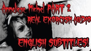 Anneliese Michel PART 2  ENGLISH SUBTITLES  ENHANCED AUDIO REAL Exorcism audio tape [upl. by Ettenoitna]