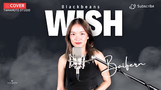 Wish  Blackbeans Cover l Baifern [upl. by Atinele800]