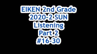 EIKEN 2nd Grade 20202 SUN Listening Part 2 1630 [upl. by Nnaegroeg823]