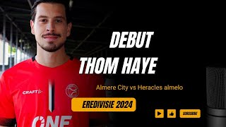 Debut Thom Haye bersama Almere City vs Heracles almelo Eredivisie 2024 [upl. by Chuch]