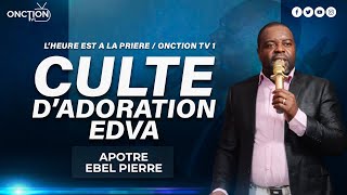 CULTE D’ADORATION À EDVA DE PETIONVILLE avec APÔTRE EBEL PIERRE  DIMANCHE 10 NOVEMBRE 2024 [upl. by Karrie]