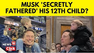 Elon Musk News  Elon Musk Welcomes 12th Child Says Our Friends And Family Knew About Birth N18G [upl. by Pauletta]