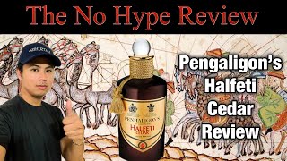 PENHALIGONS HALFETI CEDAR REVIEW  THE HONEST NO HYPE FRAGRANCE REVIEW [upl. by Wilkie]