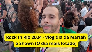 Rock In Rio 2024  Vlog do dia mais disputado do Rock In Rio Mariah e Shawn [upl. by Atnamas]