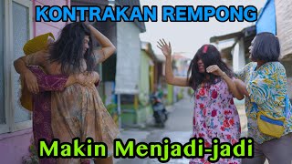 MAKIN MENJADI JADI  KONTRAKAN REMPONG EPISODE 712 [upl. by Nirb]