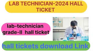 MHSRB LAB TECHNICIAN GRADEII HALL TICKETS 2024 LAB TECHNICIAN HALL TICKET DOWNLOAD 2024 mhsrb [upl. by Ihskaneem115]