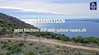 Veloreisen  Die schönsten Touren mit ALDI SUISSE TOURS [upl. by Audry433]