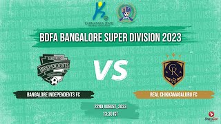 BANGALORE INDEPENDENTS FC VS REAL CHIKKAMAGALURU FC  MATCH 13  BDFA BANGALORE SUPER DIVISION [upl. by Sibby]