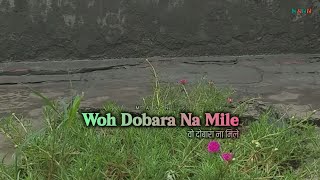 Mann  Woh Dobara Na Mile New Version Official Lyrics Video [upl. by Melisandra]