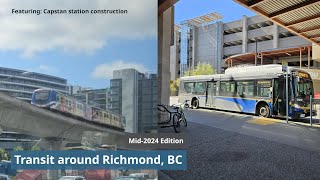 SkyTrain and Buses in Richmond British Columbia  Mid2024 Edition Ft Capstan station [upl. by Aneahs939]