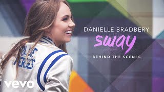 Danielle Bradbery  Sway Behind The Scenes [upl. by Adara]