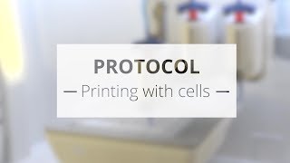 Protocol  Printing with cells [upl. by Taima]