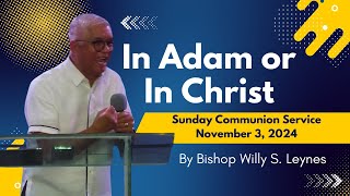 In Adam or in Christ by Bishop Willy S Leynes [upl. by Caton798]