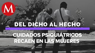 ¿Cómo impacta el cierre de los hospitales psiquiátricos  Del dicho al hecho [upl. by Gunner420]