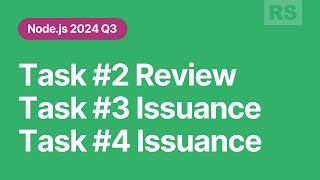 Nodejs 2024 Q3 Task 2 review Task 3 Task 4 issuance [upl. by Graig]