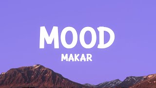 Makar  Mood Lyrics [upl. by Wicks804]