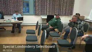 Special Londonderry Selectboard 051324 [upl. by Steffane]