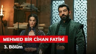 Mehmed Bir Cihan Fatihi 3 Bölüm [upl. by Rogozen274]