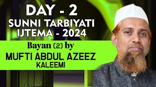 Bayan 2nd by Mufti Abdul Azeez Kaleemi Sahib  Sunni Tarbiyati Ijtema 2024  Day  2 [upl. by Licna]