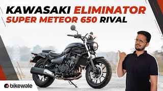 2024 Kawasaki Eliminator Review  Should You Buy It Over Royal Enfield Super Meteor 650  BikeWale [upl. by Kelbee]