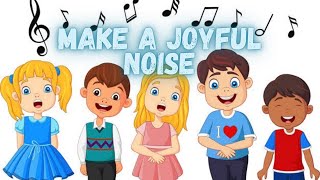 MAKE A JOYFUL NOISE UNTO THE LORD [upl. by Teddi]