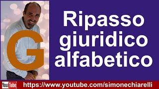 Simone Chiarelli ripasso giuridico alfabetico G [upl. by Buseck909]