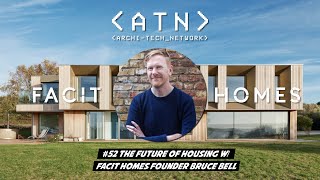 EP 52  The Future of Housing W FACIT Homes Founder Bruce Bell [upl. by Nafets2]